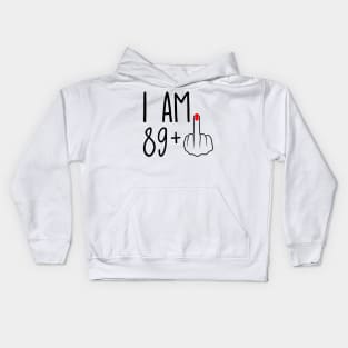 I Am 89 Plus 1 Middle Finger For A 90th Birthday Kids Hoodie